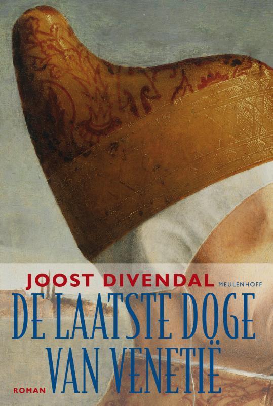 De laatste doge van Venetië 9789029083560 Joost Divendal, Boeken, Romans, Gelezen, Verzenden