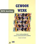 Gewoon werk 9789079700745 Rineke van Daalen, Verzenden, Zo goed als nieuw, Rineke van Daalen