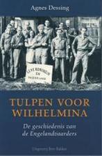 Tulpen Voor Wilhelmina 9789035126404 A. Dessing, Verzenden, Zo goed als nieuw, A. Dessing