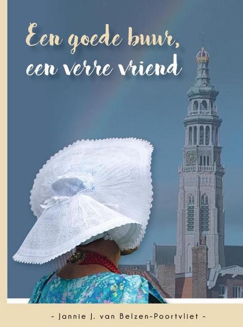 Een goede buur, een verre vriend 9789461151506, Boeken, Romans, Zo goed als nieuw, Verzenden