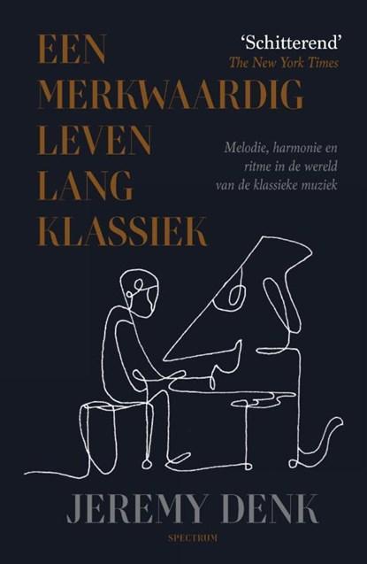 Een merkwaardig leven lang klassiek | 9789000382699 | Jeremy, Boeken, Wetenschap, Zo goed als nieuw