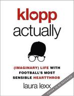 Klopp Actually Imaginary Life with Footballs Most Sensible, Boeken, Verzenden, Gelezen, Laura Lexx