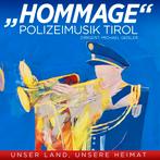 Polizeimusik Tirol - Hommage - Folge 2 - CD, Cd's en Dvd's, Ophalen of Verzenden, Nieuw in verpakking