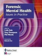 Forensic mental health: issues in practice by Colin Dale, Gelezen, Phil Woods, Tony Thompson, Colin Dale, Verzenden