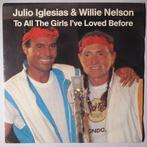 Julio Iglesias and Willie Nelson - To all the girls Ive..., Cd's en Dvd's, Vinyl Singles, Gebruikt, 7 inch, Pop, Single