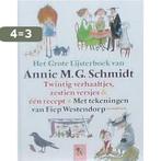 Het Grote Lijsterboek van Annie M.G. Schmidt 9789001556709, Boeken, Verzenden, Zo goed als nieuw, Annie M.G. Schmidt