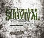 cd - Born From Pain - Survival, Verzenden, Zo goed als nieuw