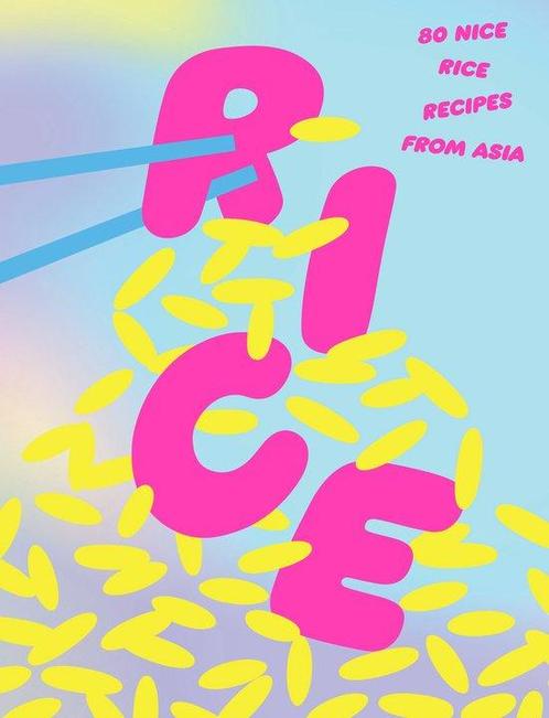 9781923049086 Rice: 80 Nice Rice Recipes from Asia, Boeken, Kookboeken, Nieuw, Verzenden