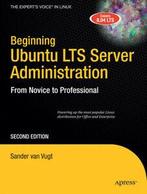 The experts voice in Linux: Beginning Ubuntu LTS server, Boeken, Gelezen, Sander Van Vugt, Verzenden