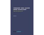 Overige publicaties  -   Vergeef ons vaker onze schulden, Boeken, Ophalen of Verzenden, Nieuw