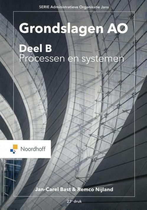 9789001591021 Grondslagen AO: deel B , Processen en systemen, Boeken, Schoolboeken, Zo goed als nieuw, Verzenden