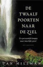 Twaalf Poorten Naar De Ziel 9789027462374 Dan Millman, Boeken, Verzenden, Zo goed als nieuw, Dan Millman