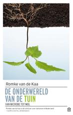 De onderwereld van de tuin 9789046707890 Romke van de Kaa, Verzenden, Gelezen, Romke van de Kaa