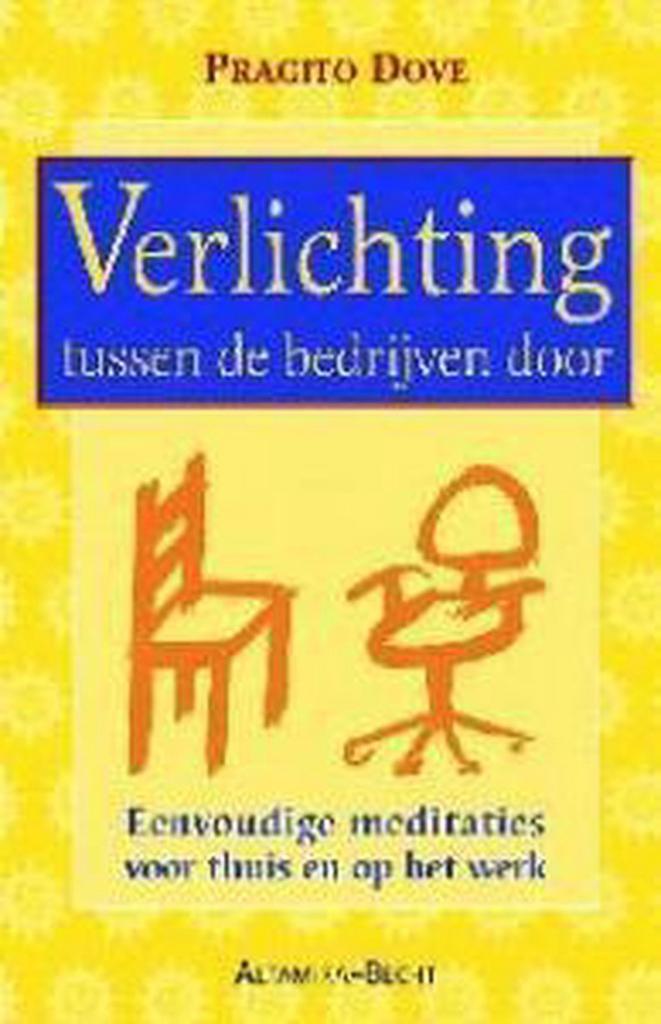 VERLICHTING TUSSEN DE BEDRIJVEN DOOR 9789069635743 P. Dove, Boeken, Esoterie en Spiritualiteit, Gelezen, Verzenden