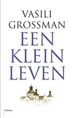 Een klein leven 9789460038341 Vasili Grossman, Verzenden, Zo goed als nieuw, Vasili Grossman