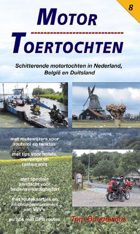 Motor Toertochten 8 9789060132739 Tom Boudewijns, Boeken, Hobby en Vrije tijd, Zo goed als nieuw, Verzenden