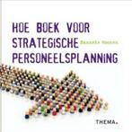 9789058716750 Hoe boek voor strategische personeelsplanning, Boeken, Verzenden, Zo goed als nieuw, Hanneke Moonen