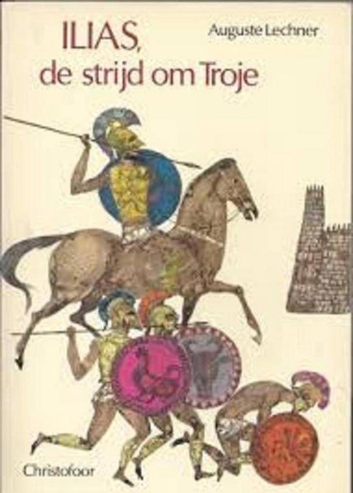 Ilias, de strijd om Troje 9789062382620 A. Lechner, Boeken, Literatuur, Gelezen, Verzenden