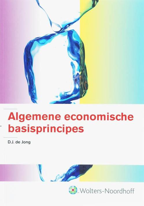 Algemene economische basisprincipes 9789001301385, Boeken, Economie, Management en Marketing, Zo goed als nieuw, Verzenden