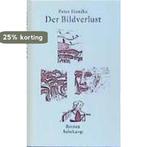 Der Bildverlust oder Durch die Sierra de Gredos Peter Handke, Boeken, Verzenden, Zo goed als nieuw, Peter Handke
