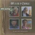 80 jaar in Zwolle 9789066300309 Joop van Putten, Boeken, Verzenden, Zo goed als nieuw, Joop van Putten