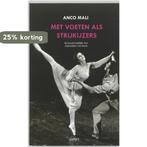 Met voeten als strijkijzers 9789059118416 A. Mali, Verzenden, Gelezen, A. Mali