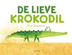 De lieve krokodil (9789045124964, Leo Timmers) (Leo Timmers), Boeken, Verzenden, Nieuw