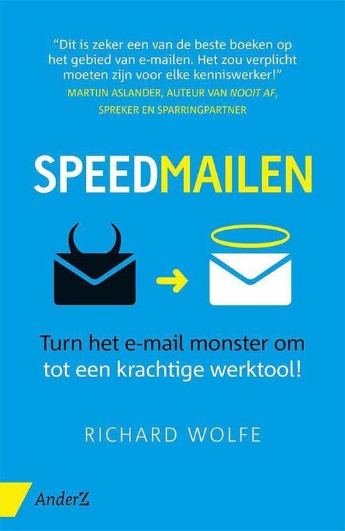 Speedmailen 9789462960589 Richard Wolfe, Boeken, Economie, Management en Marketing, Zo goed als nieuw, Verzenden