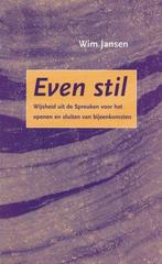 EVEN STIL 9789043502283 JANSEN WIM, Verzenden, Zo goed als nieuw, JANSEN WIM