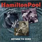 cd - Hamilton Pool - Return To Zero, Verzenden, Zo goed als nieuw