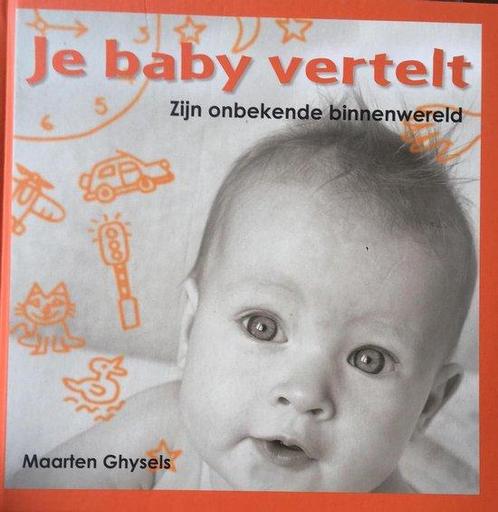 Je baby vertelt 9789081118507 Maarten Ghysels, Boeken, Zwangerschap en Opvoeding, Gelezen, Verzenden