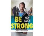 Boek Be strong 9789043523387, Boeken, Verzenden, Zo goed als nieuw