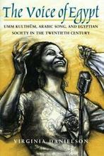 The Voice of Egypt: Umm Kulthum, Arabic Song,. Danielson, Virginia Danielson, Zo goed als nieuw, Verzenden