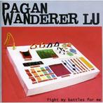 cd - Pagan Wanderer Lu - Fight My Battles For Me, Zo goed als nieuw, Verzenden