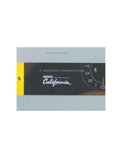 2009 FERRARI CALIFORNIA INSTRUCTIEBOEKJE SPAANS, Auto diversen, Handleidingen en Instructieboekjes