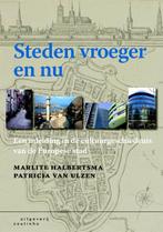 Steden vroeger en nu 9789062834501 M. Halbertsma, Boeken, Verzenden, Zo goed als nieuw, M. Halbertsma