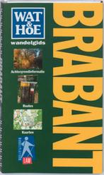 Brabant / Wat & Hoe wandelgids 9789021538273, Verzenden, Gelezen