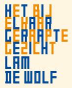 Het bij elkaar geraapte gezicht 9789491738487 Lam de Wolf, Verzenden, Gelezen, Lam de Wolf