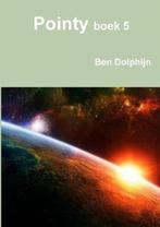 Pointy boek 5 9780244473891 Ben Dolphijn, Boeken, Thrillers, Verzenden, Zo goed als nieuw, Ben Dolphijn