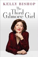 9781529944921 The Third Gilmore Girl Kelly Bishop, Boeken, Verzenden, Nieuw, Kelly Bishop