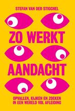 Zo werkt aandacht 9789491845765 Stefan van der Stigchel, Boeken, Verzenden, Gelezen, Stefan van der Stigchel