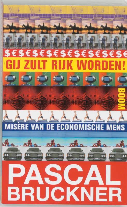 Gij zult rijk worden ! 9789053528686 P. Bruckner, Boeken, Filosofie, Gelezen, Verzenden
