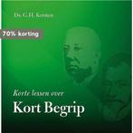 KORTE LESSEN OVER KORT BEGRIP - GEB. 9789033634666, Boeken, Verzenden, Zo goed als nieuw, G.H. Kersten