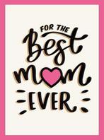 9781787832305 For the Best Mom Ever Summersdale Publishers, Nieuw, Summersdale Publishers, Verzenden