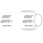 Beker - Tekst - Eerst Koffie - Dan de rest NIEUW, Nieuw, Ophalen of Verzenden