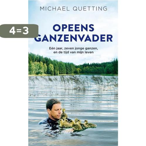 Opeens ganzenvader 9789400509962 Michael Quetting, Boeken, Hobby en Vrije tijd, Zo goed als nieuw, Verzenden