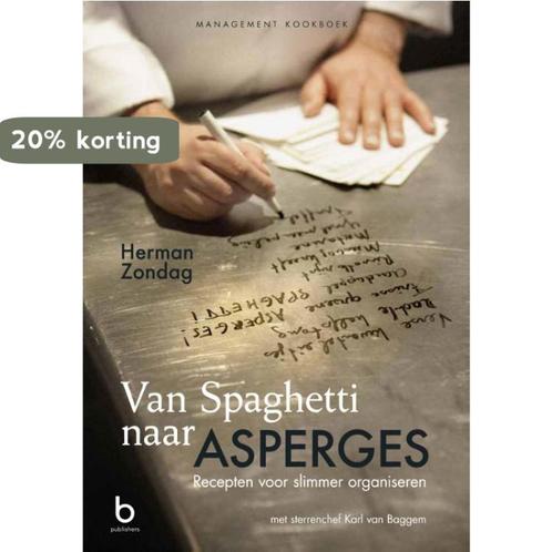 Van Spaghetti naar Asperges 9789079922369 Herman Zondag, Boeken, Economie, Management en Marketing, Gelezen, Verzenden