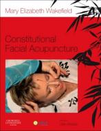 9780702049477 Constitutional Facial Acupuncture, Boeken, Studieboeken en Cursussen, Nieuw, Mary Elizabeth Wakefield, Verzenden