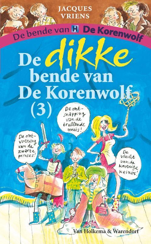 De dikke bende van de Korenwolf / 3 / De bende van De, Boeken, Kinderboeken | Jeugd | onder 10 jaar, Zo goed als nieuw, Verzenden