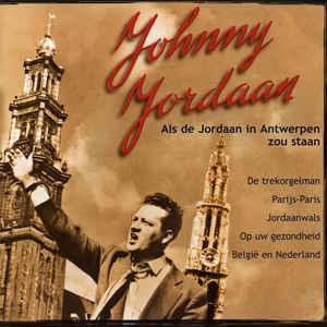 cd - Johnny Jordaan - Als De Jordaan In Antwerpen Zou Staan, Cd's en Dvd's, Cd's | Overige Cd's, Zo goed als nieuw, Verzenden